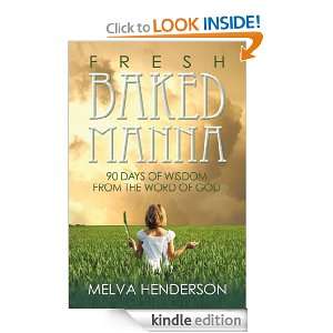   Baked Manna 90 Days of Wisdom from the Word of God [Kindle Edition