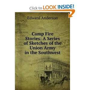  Camp fire stories  a series of sketches of the Union army 