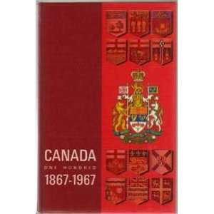 Canada One Hundred 1867 1967 Dominion Bureau of Statistics  