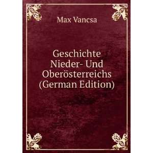   Nieder  Und OberÃ¶sterreichs (German Edition) Max Vancsa Books