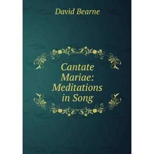  Cantate Mariae Meditations in Song David Bearne Books