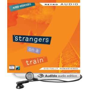  Strangers on a Train Retro Audio (Audible Audio Edition 