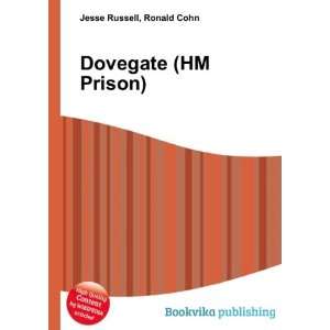  Dovegate (HM Prison) Ronald Cohn Jesse Russell Books