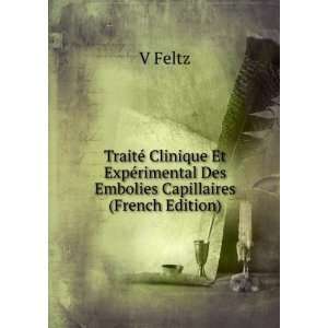   Clinique Et ExpÃ©rimental Des Embolies Capillaires (French Edition