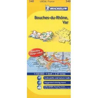 Michelin Map France Bouches du Rhne, Var 340 (Michelin Local Maps) by 