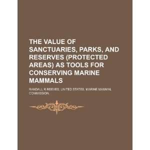 The value of sanctuaries, parks, and reserves (protected 