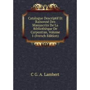   que De Carpentras, Volume 1 (French Edition) C G. A. Lambert Books