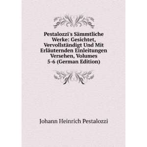   , Volumes 5 6 (German Edition) Johann Heinrich Pestalozzi Books
