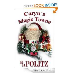 Caryns Magic Towne R. H. Politz  Kindle Store