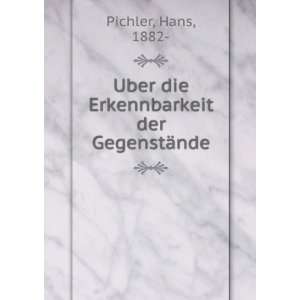   Uber die Erkennbarkeit der GegenstÃ¤nde Hans, 1882  Pichler Books