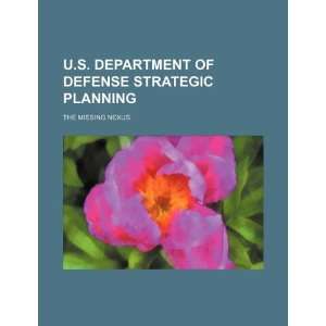   planning the missing nexus (9781234164850) U.S. Government Books