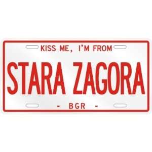  NEW  KISS ME , I AM FROM STARA ZAGORA  BULGARIA LICENSE 