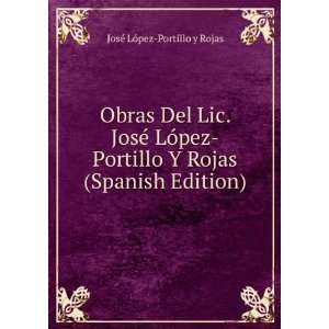   Rojas (Spanish Edition) JosÃ© LÃ³pez Portillo y Rojas Books