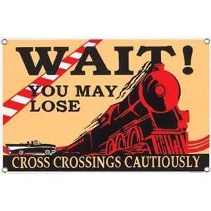    Wait Cross Crossing Cautiously Porcelain Sign