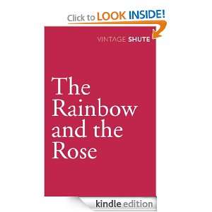 The Rainbow and the Rose (Vintage Classics) Nevil Shute  
