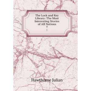   Most Interesting Stories of All Nations. 7 Hawthorne Julian Books