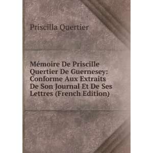   De Ses Lettres (French Edition) Priscilla Quertier  Books