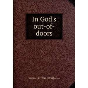  In Gods out of doors William A. 1860 1925 Quayle Books