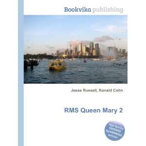  RMS Queen Mary 2 Ronald Cohn Jesse Russell Books