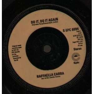   DO IT AGAIN 7 INCH (7 VINYL 45) UK EPIC 1978 RAFFAELLA CARRA Music