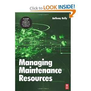  Managing Maintenance Resources [Paperback] Anthony Kelly 