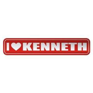   I LOVE KENNETH  STREET SIGN NAME