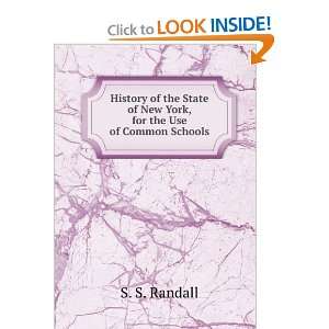   State of New York, for the Use of Common Schools S. S. Randall Books