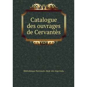  Catalogue des ouvrages de CervantÃ¨s BibliothÃ¨que 