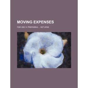  Moving expenses for use in preparing  returns 