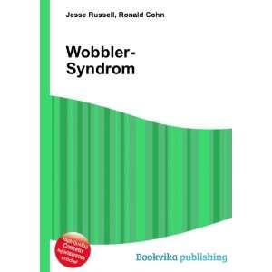  Wobbler Syndrom Ronald Cohn Jesse Russell Books