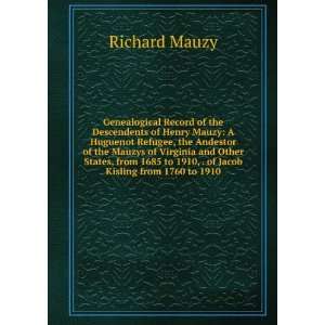   to 1910, . of Jacob Kisling from 1760 to 1910 Richard Mauzy Books