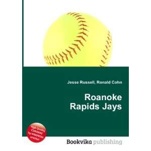  Roanoke Rapids Jays Ronald Cohn Jesse Russell Books