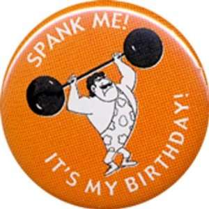  spank me birthday badge