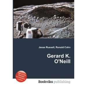  Gerard K. ONeill Ronald Cohn Jesse Russell Books