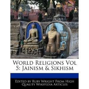   Religions Vol 5 Jainism & Sikhism (9781241706449) Ruby Wright Books