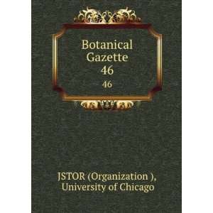  Botanical Gazette. 46 University of Chicago JSTOR 