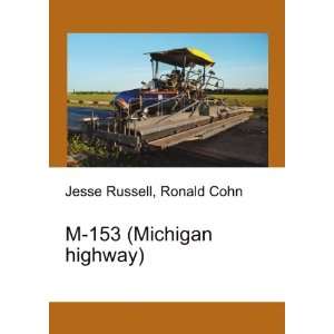  M 153 (Michigan highway) Ronald Cohn Jesse Russell Books