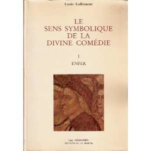   Sens Symbolique de la Divine Comédie I. Enfer Louis Lallement Books