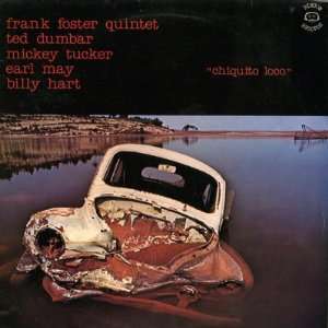  Chiquito Loco Frank Foster Music