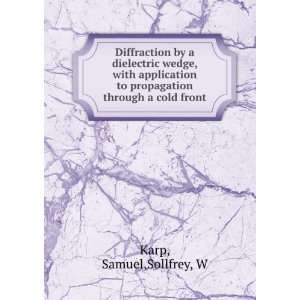   to propagation through a cold front Samuel,Sollfrey, W Karp Books