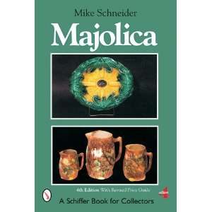  Majolica [Paperback] Mike Schneider Books