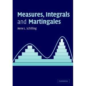   , Integrals and Martingales [Paperback] René L. Schilling Books