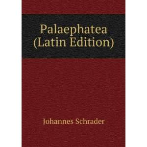  Palaephatea (Latin Edition) Johannes Schrader Books