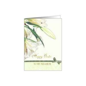 happy easter to my neighbor, christian easter card,white lily flower 