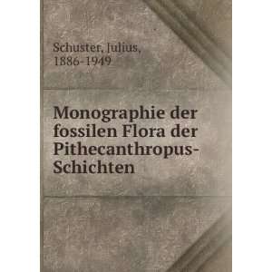   Flora der Pithecanthropus Schichten Julius, 1886 1949 Schuster Books