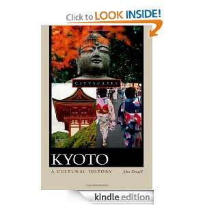 Kyoto A Cultural History (Cityscapes) John Dougill  