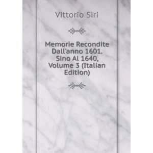   1601. Sino Al 1640, Volume 3 (Italian Edition) Vittorio Siri Books