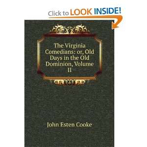  The Virginia Comedians or, Old Days in the Old Dominion 