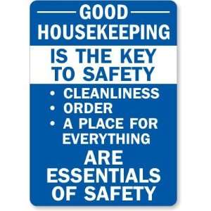 Good Housekeeping Is The Key To Safety Cleanliness Order A 