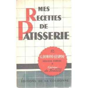  Mes recettes de patisserie Dumont lespine Books